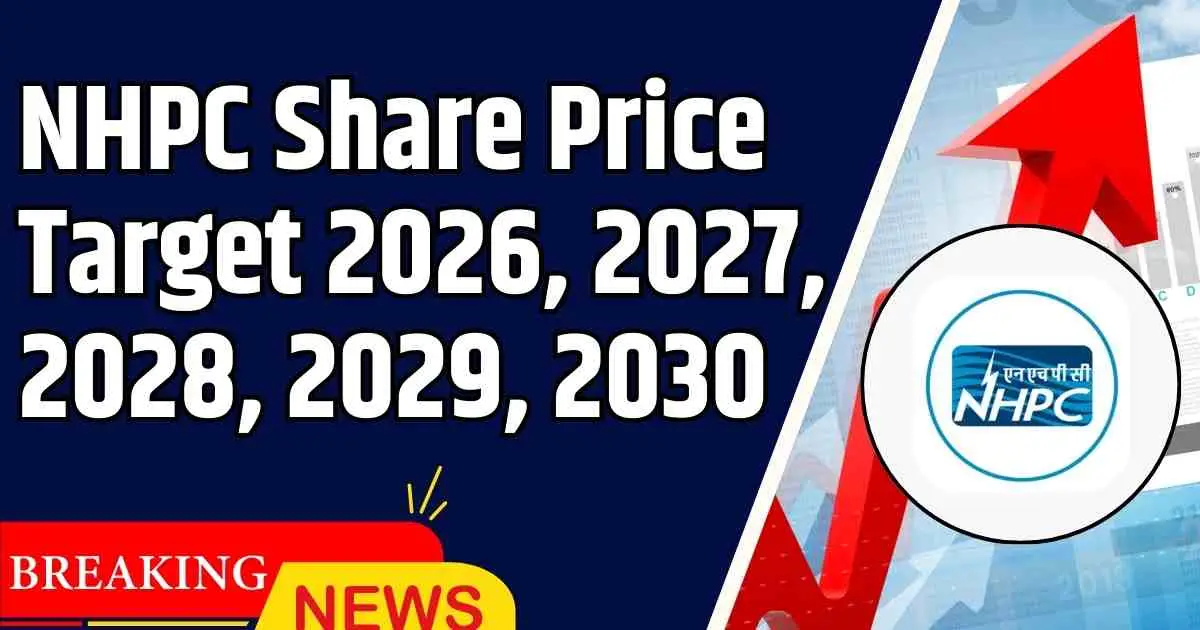 NHPC Share Price Target 2026, 2027, 2028, 2029, 2030