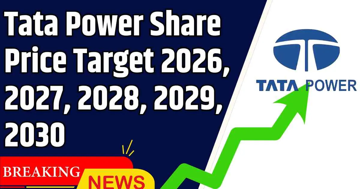 Tata Power Share Price Target 2026, 2027, 2028, 2029, 2030
