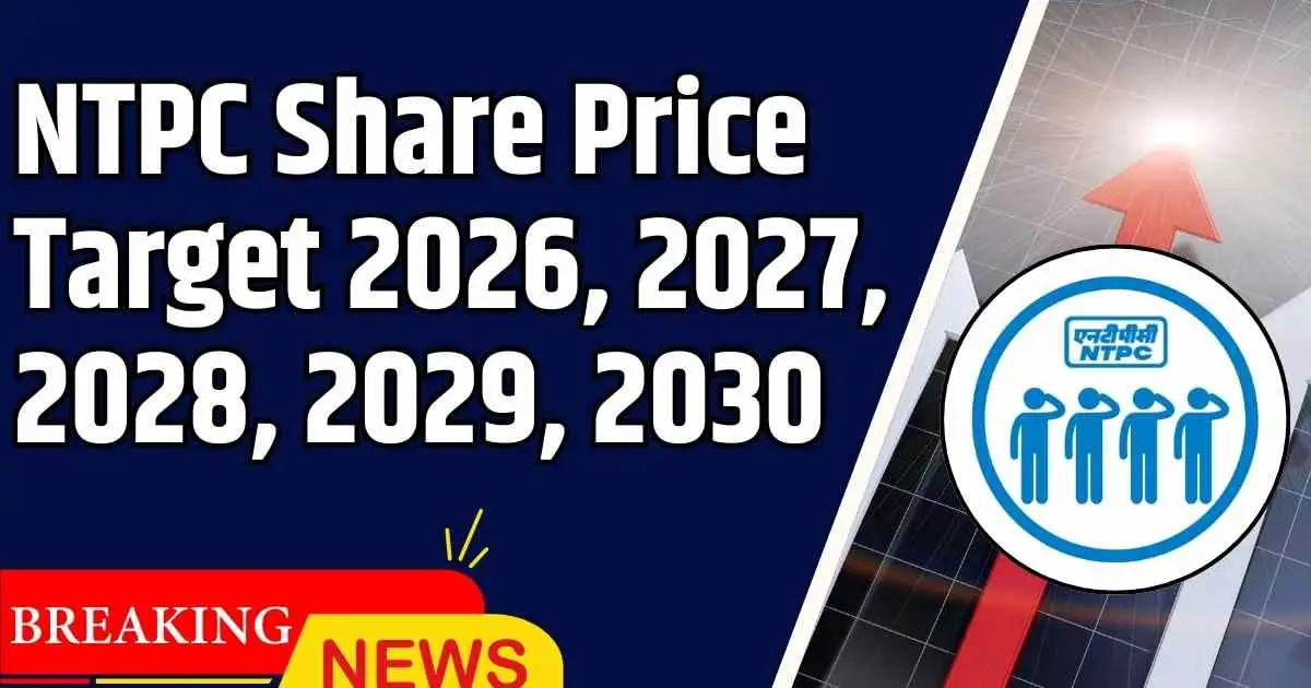 NTPC Share Price Target 2026, 2027, 2028, 2029, 2030