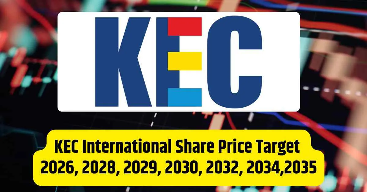 KEC International Share Price Target 2026, 2028, 2029, 2030, 2032, 2034,2035